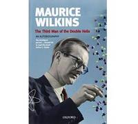 The Third Man of the Double Helix Maurice Wilkins (Auteur)