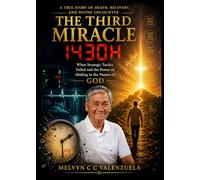 THE THIRD MIRACLE: 1430H When Strategic Tactics Failed and the Power of Abiding in the Names of God