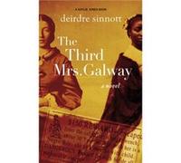 The Third Mrs. Galway by Deirdre Sinnott Deirdre Sinnott (Auteur)