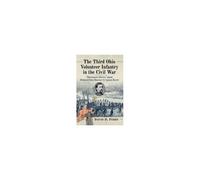 The Third Ohio Volunteer Infantry In The Civil War