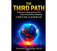 THE THIRD PATH: Collective Consciousness & The Choice That Defines Humanity