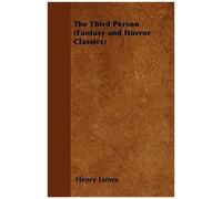 The Third Person (Fantasy And Horror Classics)