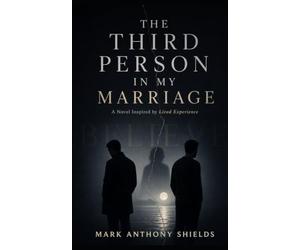 The Third Person in my Marriage: If even believe is spelt with a lie, what can we believe in