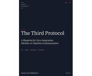The Third Protocol: A Blueprint for Zero-Integration Machine-to-Machine Communication