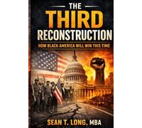 The Third Reconstruction: How Black America Will WIn This Time