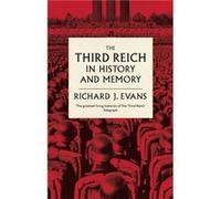 The Third Reich In History And Memory (Paperback) Sir Richard J Evans, (Auteur)