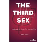 The Third Sex: Beyond a Gender Binary in Thai Culture and Films