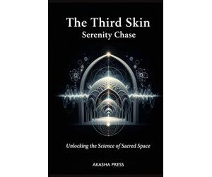 The Third Skin: Unlocking the Science of Sacred Space