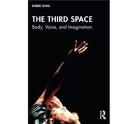 The Third Space by Lewis & Robert Charles Sturt University & Australia Lewis Robert Charles Sturt University Australia (Auteur)