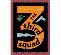 The Third Squad by V. Sanjay Kumar Mark Fisher (Auteur)