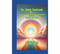 The Third Testament: The Return of Jesus to Save Homosexuals - Volume 1: Parables and Songs