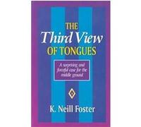 The Third View of Tongues K. Neill Foster (Auteur)