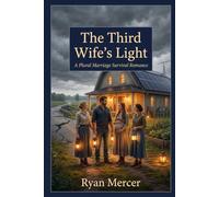 The Third Wife’s Light: A Plural Marriage Survival Romance