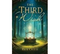 The Third Wish Paperback Book By Rick Ciotti