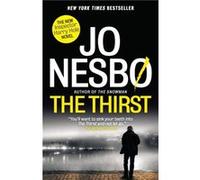 The Thirst A Harry Hole Novel by Jo Nesbo & Translated by Neil Smith Jo Nesbo, Neil Smith (Auteur)