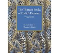 The Thirteen Books Of Euclid's Elements