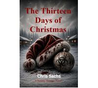 The Thirteen Days of Christmas - Chris Sachs - CCKR Publishing - ebook (ePub) - Livre