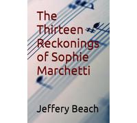 The Thirteen Reckonings of Sophie Marchetti