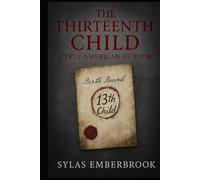 The Thirteenth Child: A True American Horror