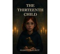 The Thirteenth Child: Book I