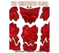 The Thirteenth Floor Volume Two by Jose Ortiz Jose Ortiz (Auteur)