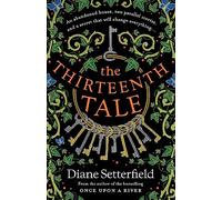 The Thirteenth Tale: A haunting tale of secrets and stories