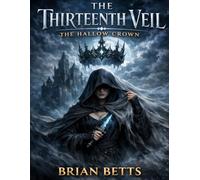 The Thirteenth Veil: The Hollow Crown