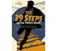 The Thirty Nine Steps The Power House by John Buchan Unknown (Auteur)