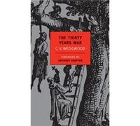 The Thirty Years War by C V Wedgwood & Foreword by Anthony Grafton C. V. Wedgwood (Auteur)