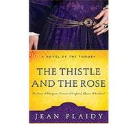 The Thistle and the Rose Jean Plaidy (Auteur)
