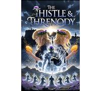 The Thistle & Threnody Mysteries: "Truth Sings Louder Than Lies"