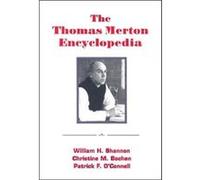 The Thomas Merton Encyclopedia by Edited by William Shannon & Edited by Christine M Bochen & Edited by Patrick O Connell William H. Shannon (Auteur)