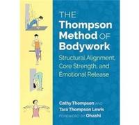 The Thompson Method of Bodywork by Tara Thompson Lewis Tara Thompson Lewis (Auteur)