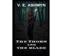 The Thorn and The Blade