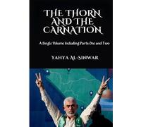 The Thorn and the Carnation: A Single Volume Including Parts One and Two NEUF