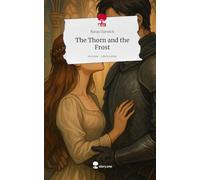 The Thorn and the Frost. Life is a Story - story.one