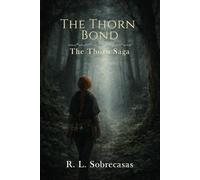 The Thorn Bond: The Thorn Saga - Book 1