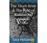 The Thorn Bride & The Belle of Ravenwood Manor