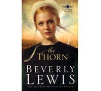The Thorn by Beverly Lewis Lewis, Beverly (Auteur)