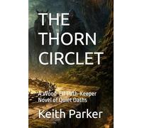 THE THORN CIRCLET: A Wood-Elf Path-Keeper Novel of Quiet Oaths