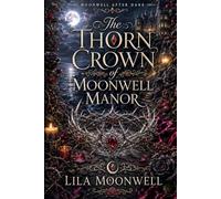 The Thorn Crown of Moonwell Manor