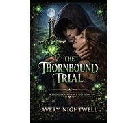 The Thornbound Trial: The Thornbound Pact - Book 2