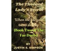 The Thorned Lady’s Secret: When the bargain turns deadly