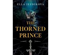 The Thorned Prince A Novel - Ella Jezdikova - Roundfire Books - ebook (ePub) - Livre
