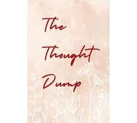 The Thought Dump: Your Brain’s New Best Friend