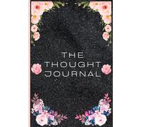 The Thought Journal: Blank Pages to Reflect, Dream, and Grow