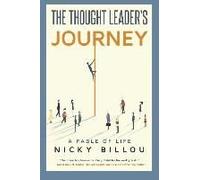 The Thought Leader's Journey (Color Edition): A Fable Of Life