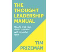 The Thought Leadership Manual