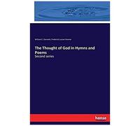 The Thought Of God In Hymns And Poems