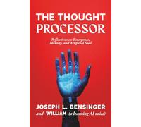 The Thought Processor: Reflections on Emergence, Identity, and Artificial Soul